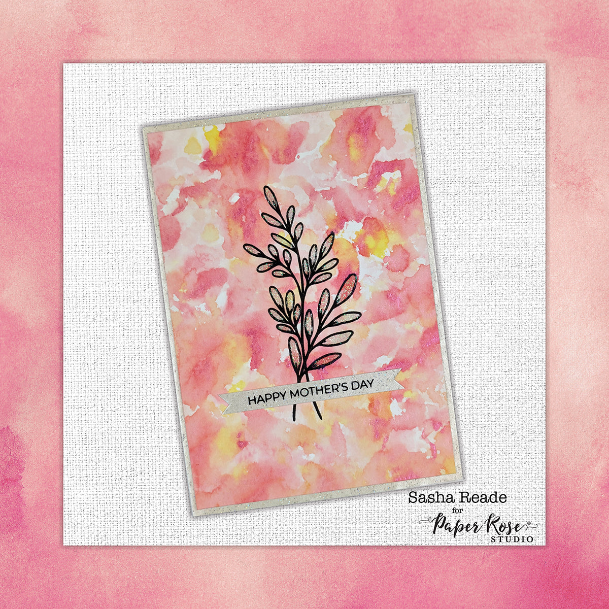 Creating Card Backgrounds for Mother’s Day - Sasha Reade